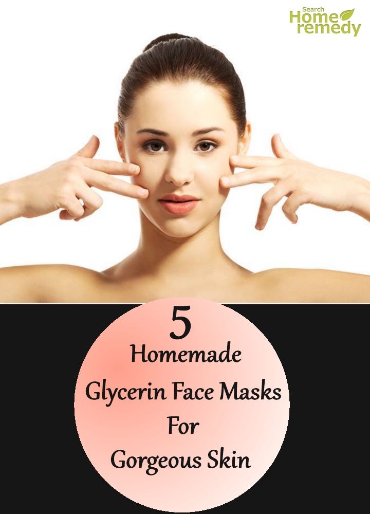 5 Homemade Glycerin Face Masks For Skin Search Home Remedy