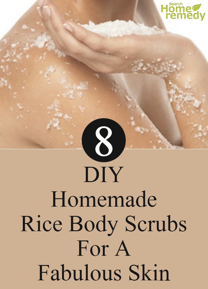 8 DIY Homemade Rice Body Scrubs For A Fabulous Skin Search Home Remedy