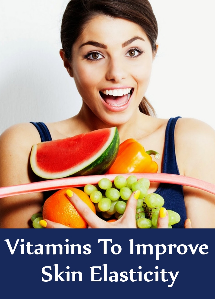 Vitamins To Improve Skin Elasticity