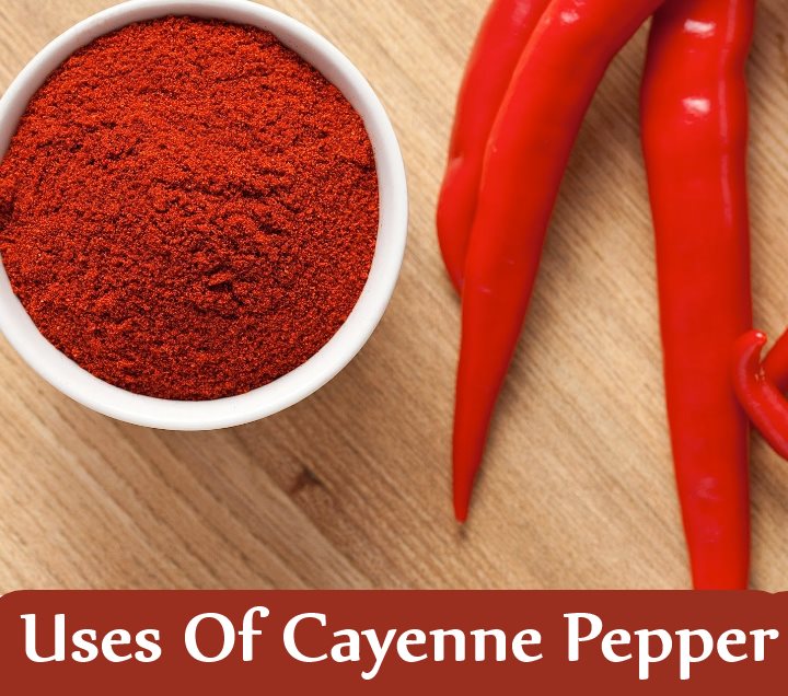 11 Uses Of Cayenne Pepper As A Medicine
