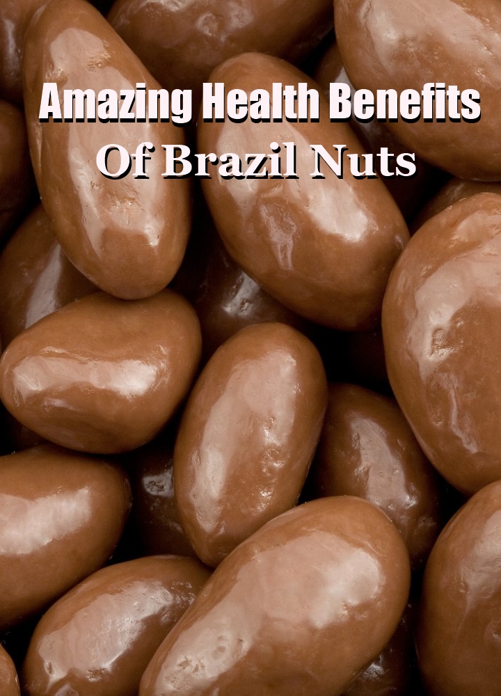 6 Amazing Health Benefits Of Brazil Nuts